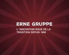 Le groupe ERNE : l'innovation issue de la tradition depuis 1906